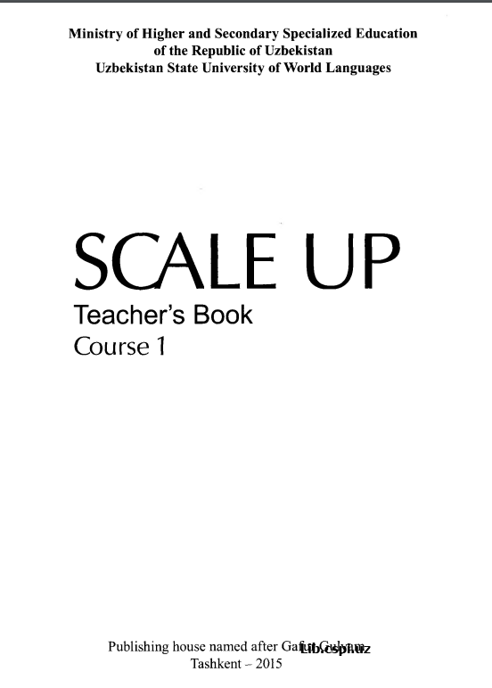 Birinchi kurs uchun ingiliz tili (Scale up) teacher's book