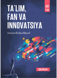 МАКТАБГАЧА ЁШДАГИ БОЛАЛАРНИ АТРОФ-ОЛАМ БИЛАН ТАНИШТИРИШ ТАМОЙИЛЛАРИ ВА САМАРАЛИ ЙЎЛЛАРИ