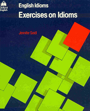 Exercsises on idioms  (Emglish Idioms)