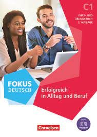 Erfolgreich in Alltag und Beruf. Kurs- und Übungsbuch C1