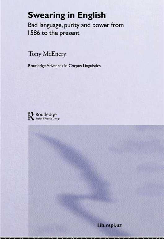 Svearing in English Bad Language, purity and power from 1586to the present