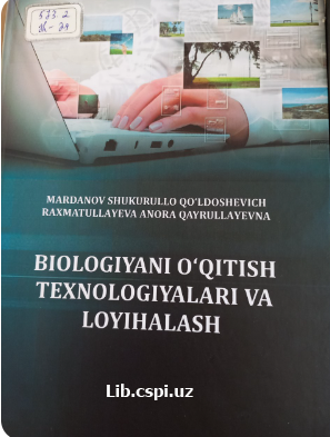 Biologiyani o'qitish texnologiyalari va loyihalari