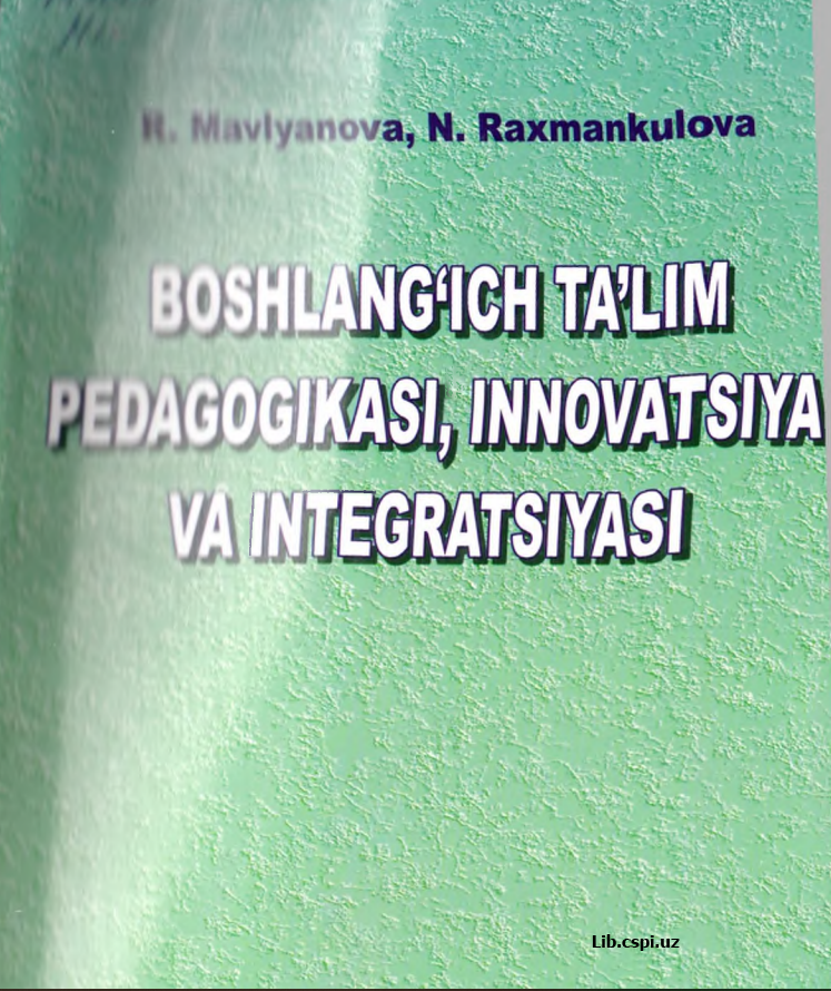 Boshlang'ich ta'lim pedagogikasi, innavotsiya va integratsiyasi