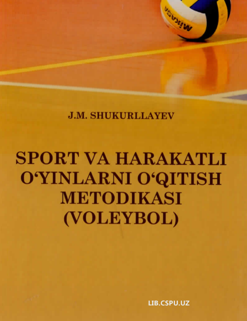 Sport va harakatli o'yinlarni o'qitish metodikasi (Voleybol)