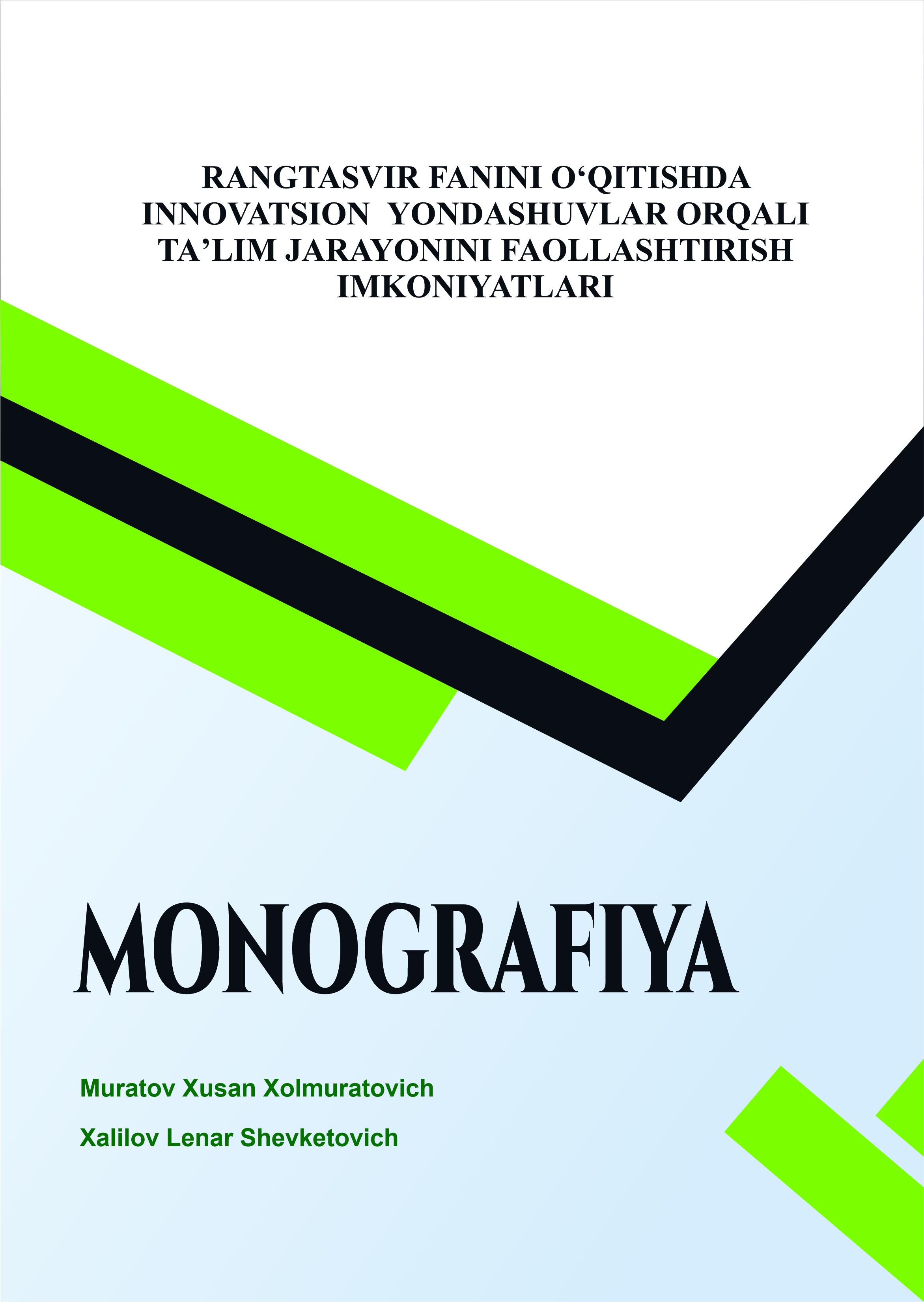 Rangtasvir fanini o‘qitishda innovatsion yondashuvlar orqali ta’lim jarayonini faollashtirish imkoniyatlari