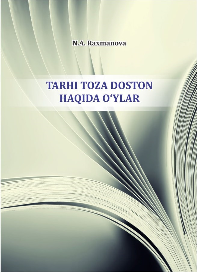 TARHI TOZA DOSTON HAQIDA O‘YLAR